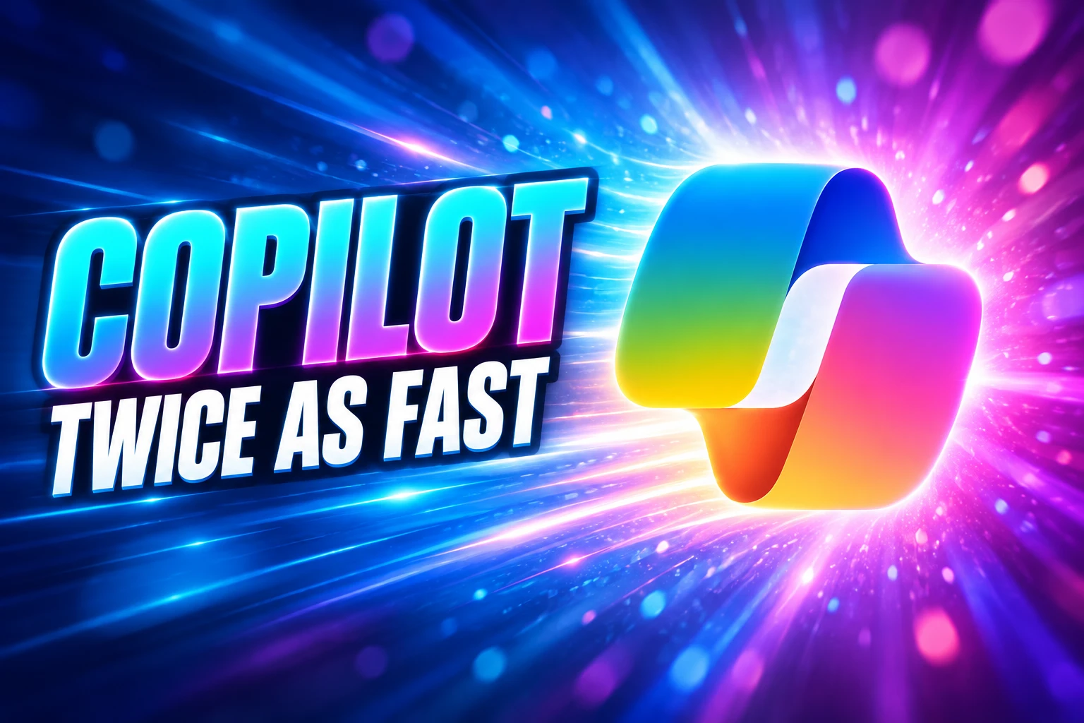 Copilot app loads twice as fast Microsoft 365