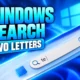 Windows 11 Search two letters local files